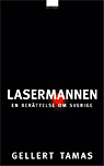 Lasermannen  En berttelse om Sverige